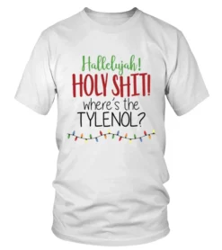 Merry Christmas Hallelujah! Holy Shit! Where’s The Tylenol
