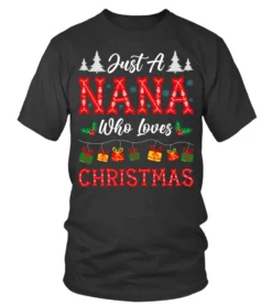 Just A Nana Who Loves Christmas