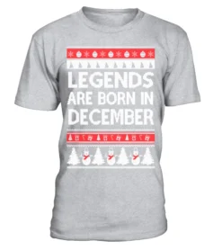 Legends Are Born In December Ugly Christmas Sweater T Shirt