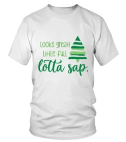 Merry Christmas Looks Great Little Full Lotta Sap