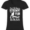 LOVE BASS Shirt, Retirement Plan I Plan On Playing Bass T-shirt, Bassist Guitar, Bass Lover Gift, Bass Player Christmas T-shirt