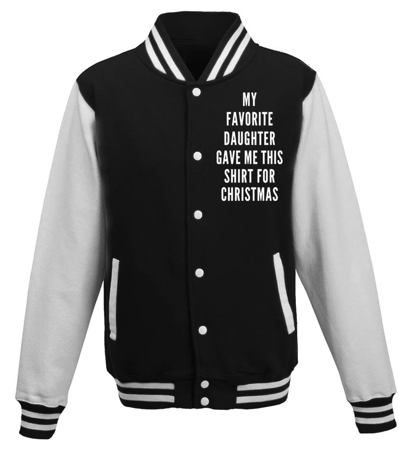 MY FAVORITE DAUGHTER GAVE ME THIS SHIRT FOR CHRISTMAS Funny