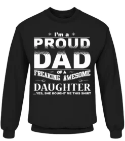 Proud Dad Of A Freaking Awesome Daughter Funny Christmas Gift For Dads T-Shirt