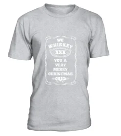 We Whiskey You A Very Merry Christmas T-Shirt