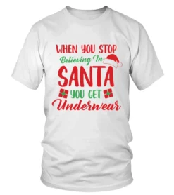 Merry Christmas WHEN YOU STOP BELIEVING IN SANTA