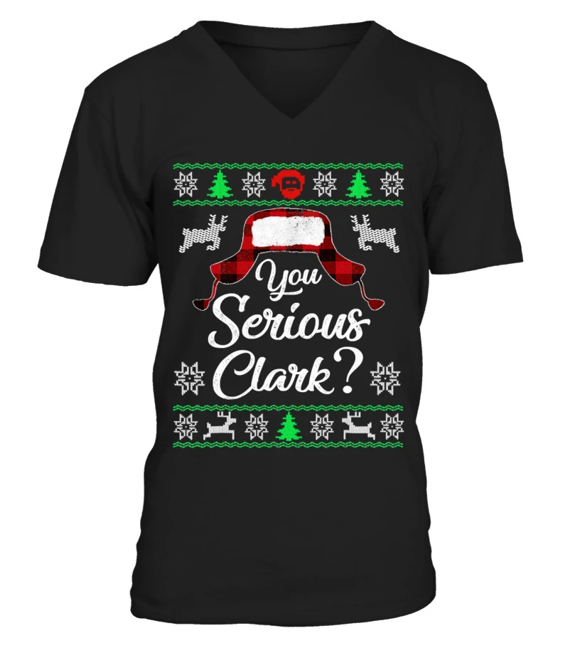 You Serious Clark Ugly Sweater Funny Christmas For Vacation T-Shirt